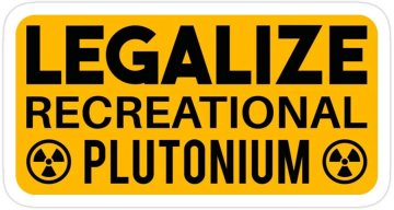 Legalize Recreational Plutonium - 3rd Quarter 2021